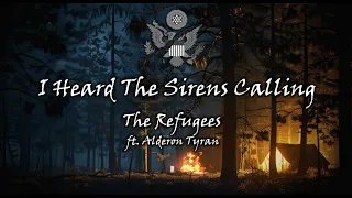 I Heard The Sirens Calling - The Refugees