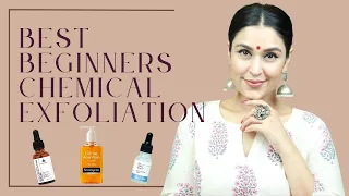 Best Beginner Friendly Chemical Exfoliation | Chetali Chadha
