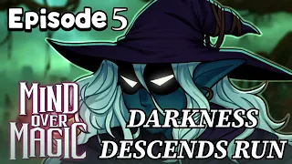 This Game Keeps On Wrecking Me Hard! - Mind Over Magic -  Darkness Descends Relentless - EP5