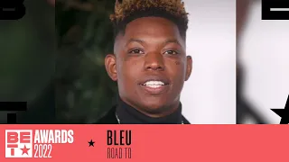 Bleu Is On The Road To The BET Awards | BET Awards '22