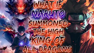 What If Naruto Summoned The High King Of All Dragons, Phoenix Clan & White Tiger Clan || Part - 1
