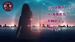 Ghostly Kisses • Empty Note (2020 New Music) Bright Night /// Music Chanel -1
