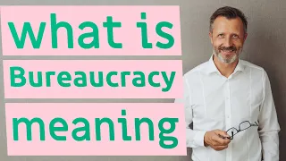 Bureaucracy | Definition of bureaucracy