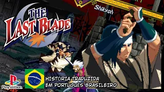 The Last Blade 1 (PS1) em PT-BR - Kojiroh Sanada Modo Arcade Traduzido