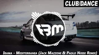 Irama - Mediterranea (Jack Mazzoni & Paolo Noise Remix) | FBM