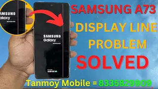 SAMSUNG A73 5G DISPLAY LINE PROBLEM SOLVED