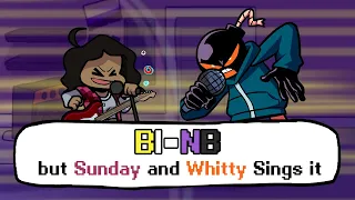 BI-NB but Whitty and Sunday have a Rap Battle! again.. (BI-NB but Whitty and Sunday Cover) - FNF Mod
