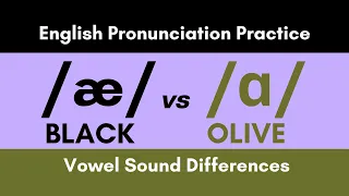 /æ/ vs /ɑ/  Vowel Sounds - American English Pronunciation Practice #minimalpairs #vowelsounds