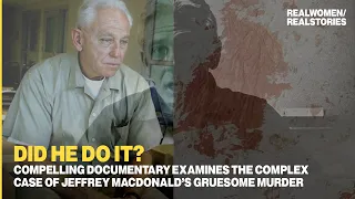 The Jeffrey MacDonald Murder Case: Crime Documentary - Did He Do It?