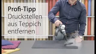 Druckstellen aus Teppich entfernen - PROFI Tipp mit Wasserdampf - Teppichscheune.de
