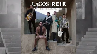 LAGOS & Reik - No Se Acaba Hasta Que Acabe (Cover Audio)