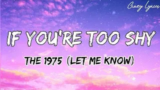 The 1975 - If You’re Too Shy (Lyrics) (Let Me Know) (Official Live Video)