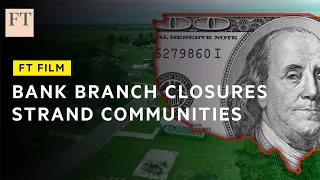 US bank branch closures widen social inequality | FT Film