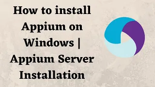 How to install Appium on Windows | Appium Server Installation