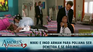 Amores Verdadeiros - Nikki e Ingo armam para Poliana ser demitida mas acabam se dando mal