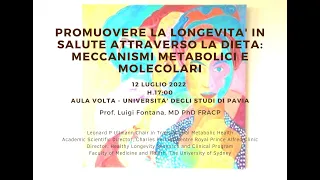 Promuovere la longevità in salute attraverso la dieta - prof. Luigi Fontana all'Università di Pavia