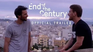 End of the Century (official trailer)