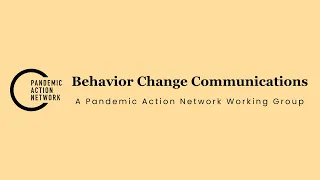 Behavior Change Communications: A Pandemic Action Network Working Group – June 2023