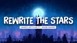 🌌 James Arthur ft. Anne-Marie - Rewrite The Stars (Lyric Mix) | John Legend , Ed Sheeran (Mix)