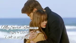 [FMV] Moon Myung Mi - Love is so Good [애타는 로맨스 My Secret Romance OST Part 4 ]