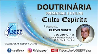 19H - CULTO ESPÍRITA - CLÓVIS NUNES