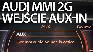 Aktywacja AUX IN w Audi MMI 2G (A4 A5 A6 A8 Q7) stereo line-in, wejście audio