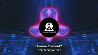 Unseen Elementz   Every Step We Take