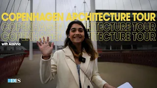 Copenhagen Architecture Tour with Aashna | The Circle Bridge, Tietgen Kollegium, 8 House and more!