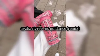 ayzha nyree - no guidance remix (slow ed + reverb)