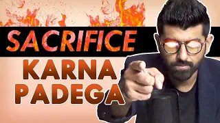 Sacrifice Karna Padega Life mein FODNE Ke Liye | Real Talk