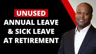 How Do Unused Annual Leave and Sick Leave Impact Federal Retirement?