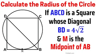 Calculate the Radius of a Circle when Given the Diagonal & Midpoint of a Square | Easy Explanation