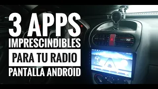 3 APPS IMPRESCINDIBLES PARA TU RADIO PANTALLA ANDROID