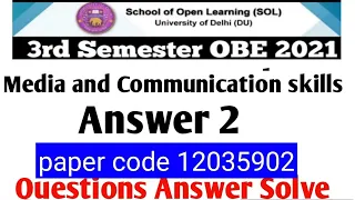 DU sol 3rd Semester media and communication skills Answer papercode 12035902 Q 2 it is acceptable