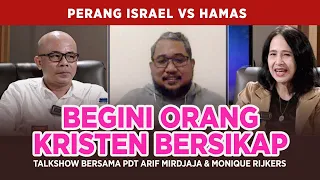 Soal Konflik Israel Vs Hamas, Begini Orang Kristen Bersikap | Pdt. Arif Mirdjaja dan Monique Rijkers