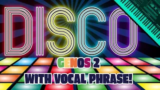 Yamaha Genos 2 Disco - adding vocal phrases demo