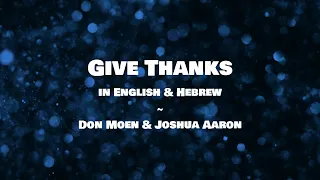 Give Thanks (Hodu) video in English & Hebrew by Don Moen & Joshua Aaron