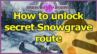 [Mental Omega 3.3.6] How to unlock secret Snowgrave route in Fatal Impact (Easter egg)