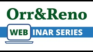 Orr & Reno Webinar Series: Avoiding the pitfalls of I-9s