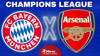 BAYERN DE MUNIQUE X ARSENAL AO VIVO | CHAMPIONS LEAGUE - QUARTAS DE FINAL | NARRAÇÃO