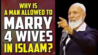 How Can A Man Have 4 Wives In Islam - Sheikh Ahmad Deedat