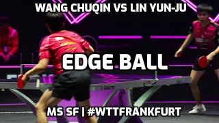 Edge Ball WANG Chuqin vs LIN Yun-Ju | MS SF | #WTTFrankfurt 2023