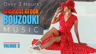 GREATEST GREEK BOUZOUKI MUSIC Vol. 2 - (over 3 hours of bouzouki hits)