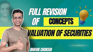 VALUATION OF SECURITIES FULL REVISION | CA FINAL SFM | BHAVIK CHOKSHI