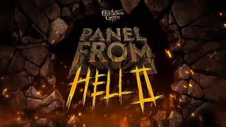 Baldur's Gate 3 - Patch 4 LIVE Reveal at the Panel From Hell 2 (VOD)