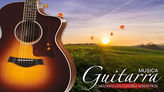 Los Mejores 30 Temas De La Musica Romantica Instrumental - Melodias Con Guitarra Romanticas