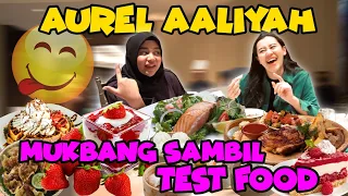 AUREL AALIYAH MUKBANG SAMBIL TEST FOOD!! KALAP SEMUA DIMAKAN!!