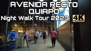 AVENIDA#RECTO#QUIAPO #NIGHT WALK TOUR 2023 UPDATE PH🇵🇭 [4K]HD