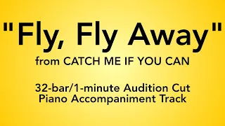 "Fly, Fly Away" from Catch Me if You Can - 32-bar/1-minute Audition Cut Piano Accompaniment