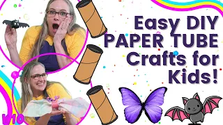 Easy DIY crafts for KIDS that you can make with a TOILET PAPER TUBE!